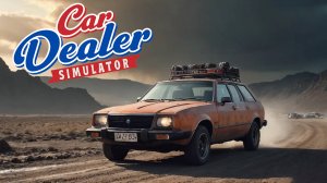 РАЗБИРАЮСЬ С ПРОДАЖАМИ - Car Dealer Simulator #2