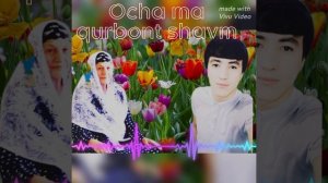 Ziyoviddini Nurzod Ocha ma qurbont shavm Зиёвидини Нурзод оча ма курбонт