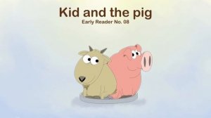 8Kid and the Pig - Book 8 of the Fantastic Phonics Early Reading Series