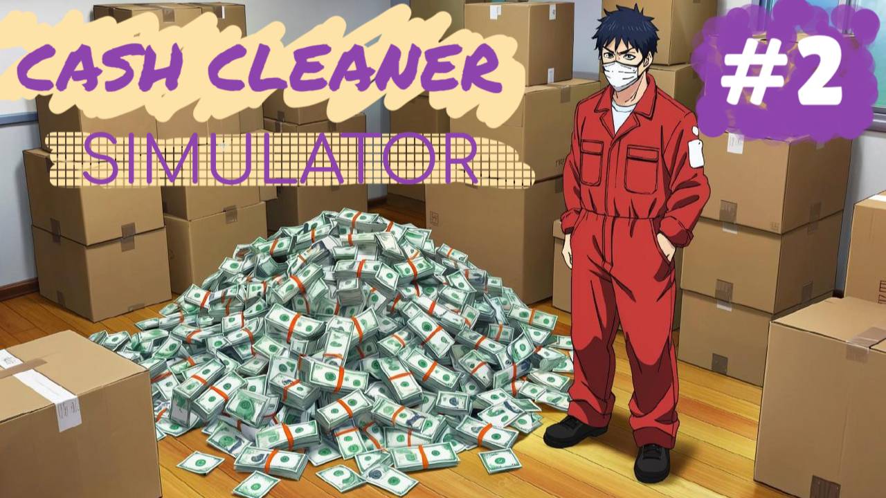 CASH CLEANER SIMULATOR #2 СИЛЬНО ТУПЛЮ В СЕРИИ