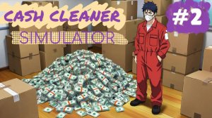 CASH CLEANER SIMULATOR #2 СИЛЬНО ТУПЛЮ В СЕРИИ