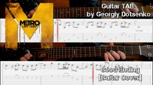 Metro: Last Light - Good Ending [Guitar TAB By Georgiy Dotsenko] #tab #lastlight #metro2033 #metro