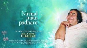 Nirmal Mata Padhare | Shree Nirmala Chalisa | Indore Sahaja Collective