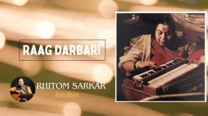 Raag Darbari | Atma Album | Rhitom Sarkar