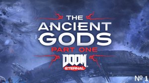 Doom Eternal_ The Ancient Gods – Part One прохождение №1