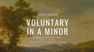 John James (died 1745) Voluntary in A minor