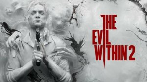 The Evil Within 2 - Стрим 5 ► Прохождение