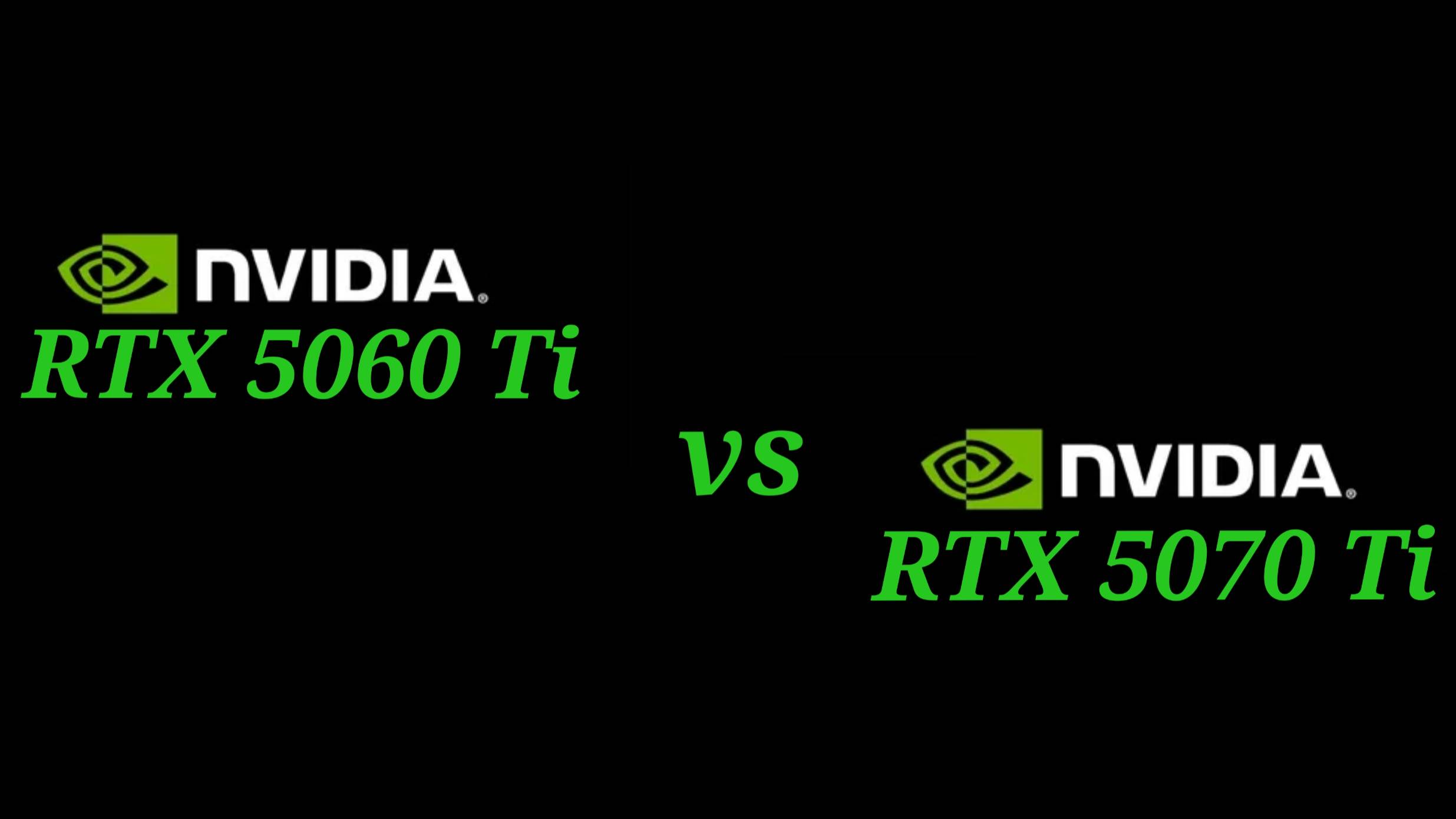 RTX 5060 Ti vs RTX 5070 Ti - сравнение видеокарт