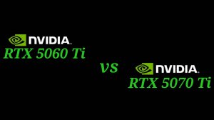 RTX 5060 Ti vs RTX 5070 Ti - сравнение видеокарт