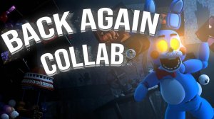 (Автор MerKazz/Youtube)FNAF │ "Back Again" COLLAB