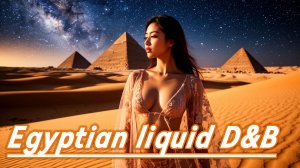 Egyptian liquid Drum and Bass