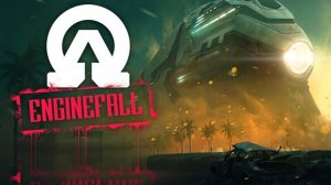 Enginefall - Расширенный трейлер игрового процесса