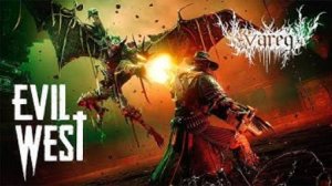 Evil West ИГРОФИЛЬМ