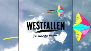 Westfallen - Ты только пиши...