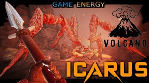 ICARUS #9. Вулкан. Часть третья. Сезон 3. GAME ENERGY.