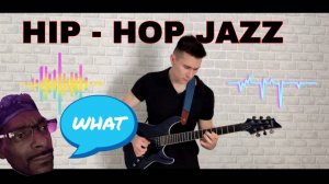ГИТАРНЫЙ ДЖАЗ под ХИП-ХОП бит | Jazz guitar on HIP HOP!