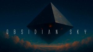Obsidian Sky • Ambient Dark Space Music [ Cerebral Sci-Fi Ambience ]