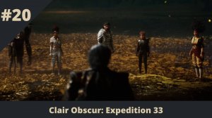 Clair Obscur: Expedition 33 - 20 - Загрязненный Люмьер и Ренуар