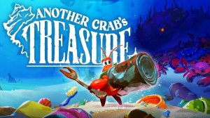 Another Crab's Treasure - Начало
