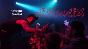 Dizbadix (Diesel Hall 13/06/2025)