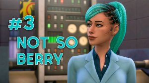 #3 Not so berry | Мята | Неплохо устроилась)) | The sims 4