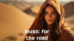 Музыка в дорогу / Музыка, чтобы хорошо провести время в дороге / Душевная музыка 2024 [Vol.200]