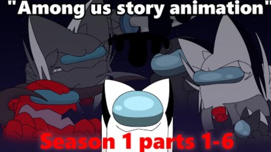 Among us story animation season 1 !! Part 1-6 !!