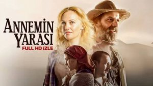 Annemin Yarası - Full Film (Türkçe Alt Yazılı)