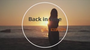 Back in time. DJ. KEND@R