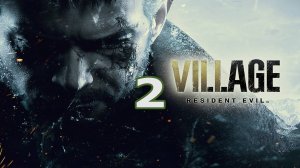 Stream! ЧАСТЬ №2. Resident Evil Village Полное Прохождение Игры На Русском #residentevil