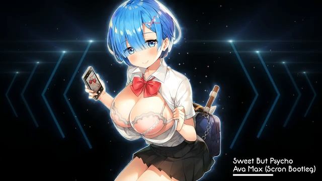 Nightcore - Sweet But Psycho (Scron Bootleg) смотреть онлайн