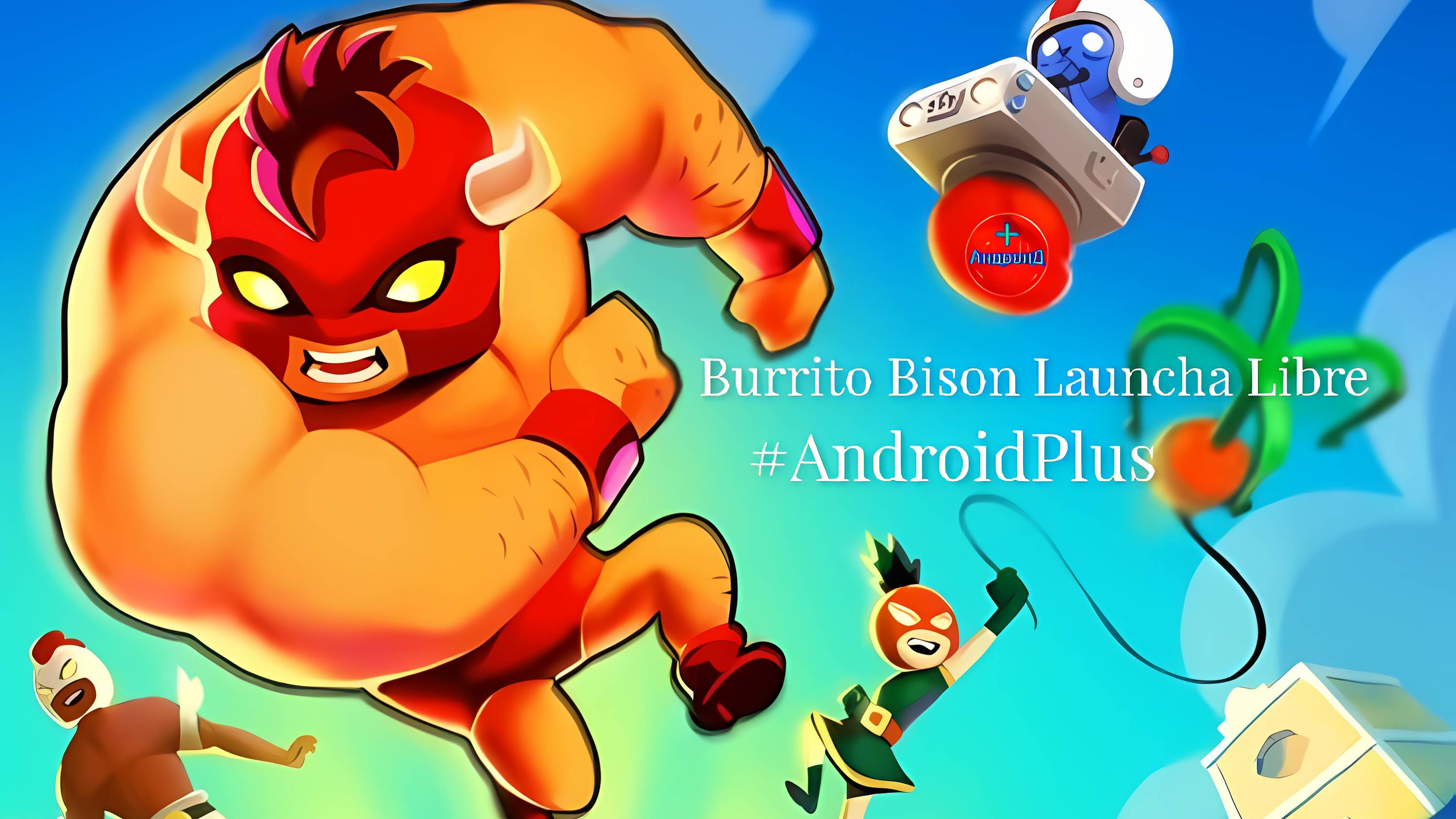 Burrito Bison Launcha Libre игра для Android🔘🔵🔴 🅰🅽🅳🆁🅾🅸🅳🅿🅻🆄🆂👹 #BurritoBisonLauncha