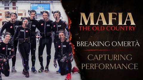 Mafia: The Old Country - Breaking Omertà: "Capturing Performance"
