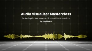 Audio Visualizer Masterclass By Polyfjord [ENG - RUS]