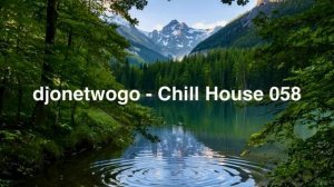djonetwogo - Chill House 058