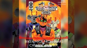 BIKER MICE FROM MARS CXSMPX -SUNSET 🐭🤟🏍️🌃❗