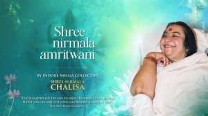 Shree Nirmala Amritwani | Shree Nirmala Chalisa | Indore Sahaja Collective