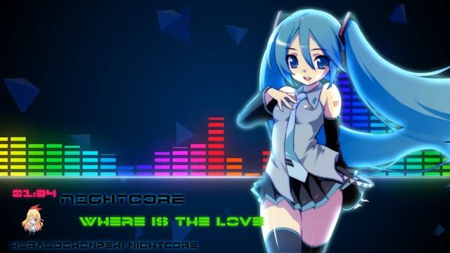 Nightcore - Where is the love [RflCt3i4gCg] смотреть онлайн