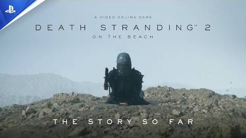 Death Stranding 2: On the Beach - Сюжетный трейлер (The Story So Far)