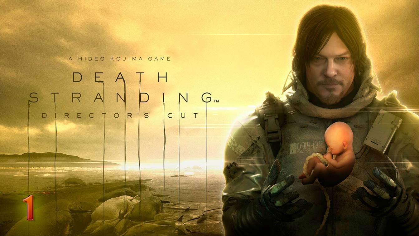 КУРЬЕР В ДЕЛЕ — Death Stranding ► Прохождение #1