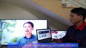 Cài HĐH Android mới nhất cho tivi xiaomi, tại ngõ 19X phố Tô Hiệu