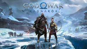 God Of War Ragnarok ➤ Стрим 2  ➤ Русская Озвучка ➤ Прохождение вдвоем с девушкой по очереди