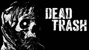 DEAD TRASH \ Мёртвый Мусор ( трэш шутер в ретро стиле)