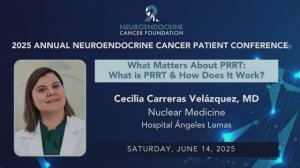13. ＂What Matters About PRRT： What is PRRT & How Does It Work＂ • Dr. Carreras • @NCFCancer