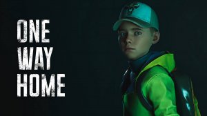 ПОИГРАЕМ? ONE WAY HOME: Жуткое путешествие