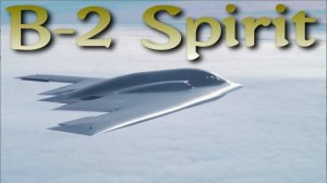 B-2 Spirit - остриё американских атак
