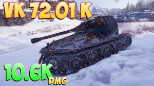 VK 72.01 K - 4 Фрагов 10.6K Урона - Пугающий! - Мир Танков