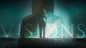 Трейлер фильма - Видения (2015) Ужасы