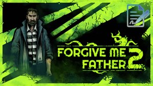 Отзыв: Forgive Me Father 2