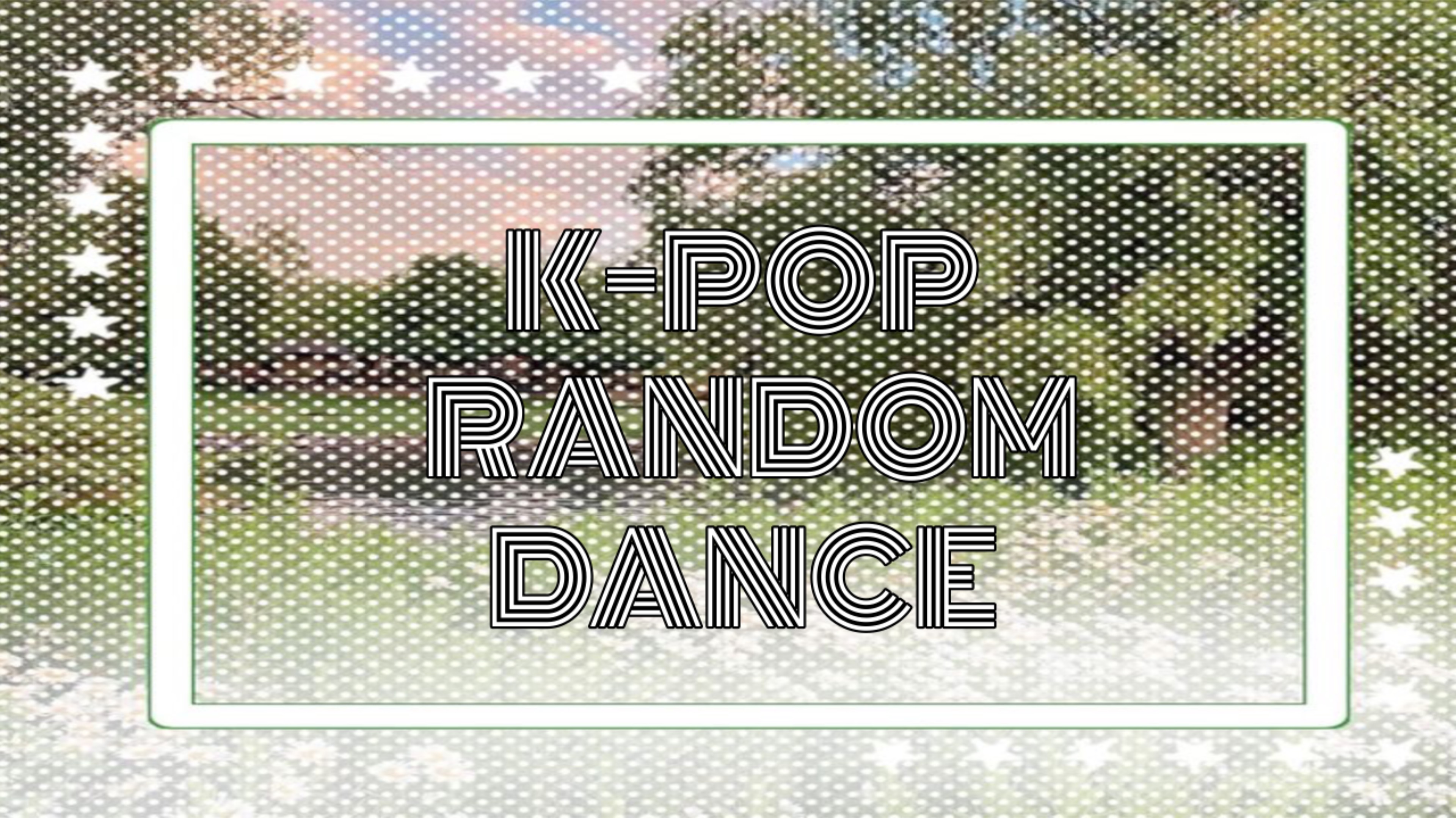 K-POP RANDOM DANCE POPULAR